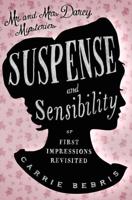 Suspense and Sensibility, or, First Impressions Revisited