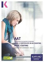 AAT : Association of Accounting Technicians, 2014-15. Level 2 Certificate in Accounting Basic Costing