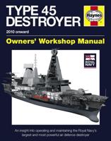 Type 45 Destroyer Owners' Workshop Manual