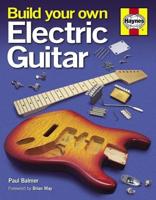 Build Your Own Electric Guitar