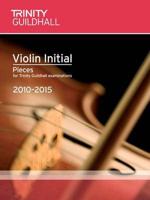 Violin Exam Pieces Initial 2010-2015 (Score + Part)