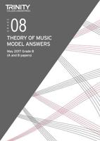 Trinity College London: Theory Model Answers (May 2017) Grade 8