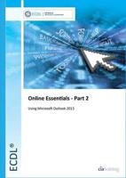 Online Essentials. Part 2 Using Microsoft Outlook 2013