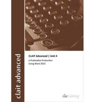CLAIT Advanced 2006 Unit 4 E-Publication Production Using Word 2013