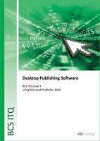 BCS Level 1 ITQ - Desktop Publishing Software Using Microsoft Publisher 201