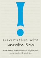 Conversations With Jacqueline Rose