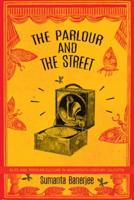 The Parlour and the Streets