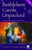 Bethlehem Carols Unpacked
