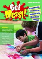 Get Messy! September - December 2013