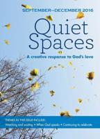 Quiet Spaces, September-December 2016