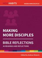 Making More Disciples. Bible Reflections