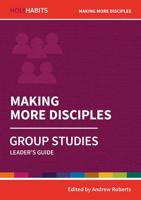 Making More Disciples. Group Studies