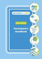 Parenting for Faith Participant's Handbook