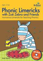 Phonic Limericks With Zöe Zebra and Friends Ages 3-7 Yrs
