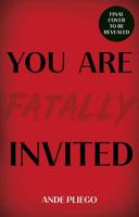 You Are Fatally Invited