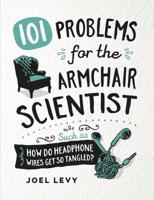 101 Dilemmas for the Armchair Scientist