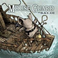 Mouse Guard. Volume 3 The Black Axe