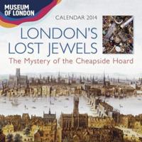 Museum of London London's Lost Jewels Wall Calendar 2014