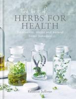 The Art of Natural Herbs for Health