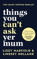 Things You Can't Ask Yer Mom
