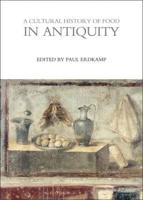 A Cultural History of Food in Antiquity