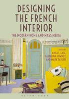 Designing the French Interior: The Modern Home and Mass Media