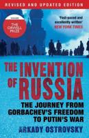 ORWELL PRIZE 2016 The Invention of Russia