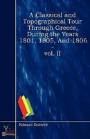 Classical And Topographical Tour Through Greece, During the Years 1801, 180
