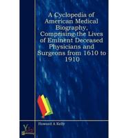 Cyclopedia of American Medical Biography, Comprising the Lives of Eminent D