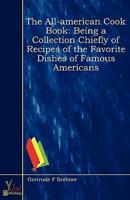 All-American Cook Book | Being a Collection Chiefly of Recipes of the Favor