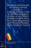 Methods And Results Of Testing School Children - Manual Of Tests Used By Th