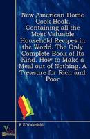 New American Home Cook Book, Containing All the Most Valuable Household Rec