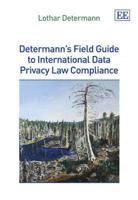 Determann's Field Guide to International Data Privacy Law Compliance