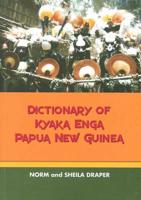 Dictionary of Kyaka Enga Papua New Guinea