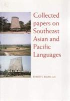 Collected Papers on Southeast Asian and Pacific Languages