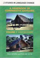 A Handbook of Comparative Bahnaric. V. 1 West Bahnaric