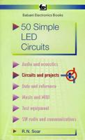 Fifty Simple Light Emitting Diode Circuits. Bk. 1