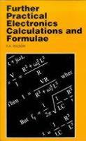 Further Practical Electronic Calculations and Formulae