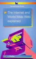 The Internet and World Wide Web Explained