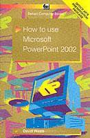 How to Use Microsoft PowerPoint 2002