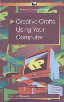 Creative Crafts Using Your Computer
