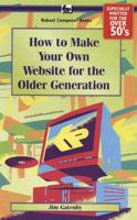 How to Make Your Own Web Site for the Older Generation