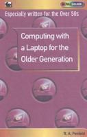 Computing With a Laptop for the Older Generation