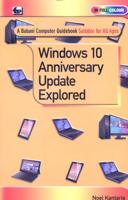 Windows 10 Anniversary Update Explored