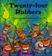 Twenty-Four Robbers