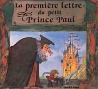 La Premiere Lettre Du Petit Prince Paul