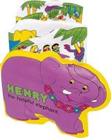 Henry the Helpful Elephant
