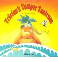 Tristan's Temper Tantrum
