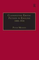 Clandestine Erotic Fiction in English, 1800-1930