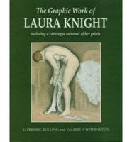The Graphic Work of Laura Knight Including a Catalogue Raisonné of Her Prints